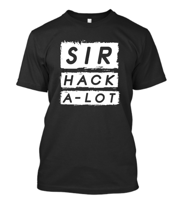 Sir Hack-a-Lot Debugging Nerd Computer Geek Programmer T-Shirt
