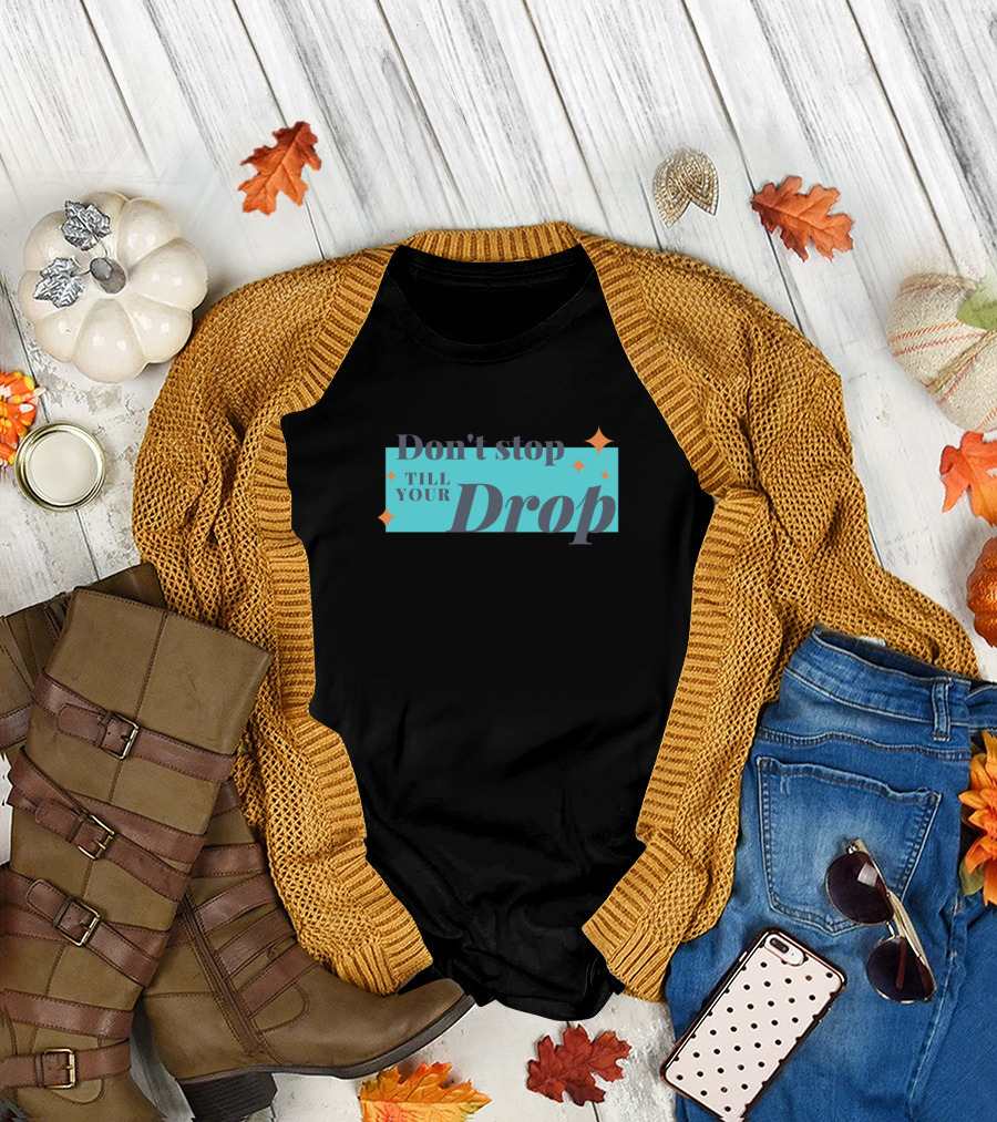 Don't Stop Till Your Drop Sparkle Stars Blue Background T-Shirt