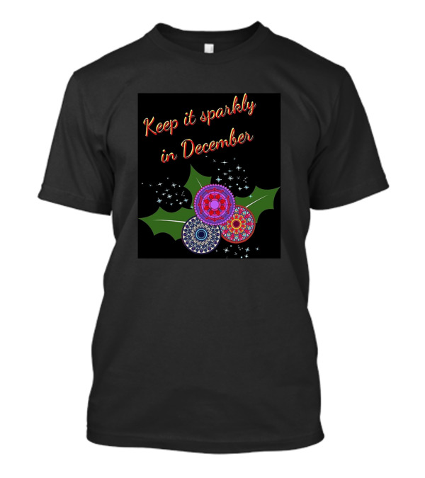 Keep It Sparkly In December With Festive Holly And Mandala Ornaments T-Shirt