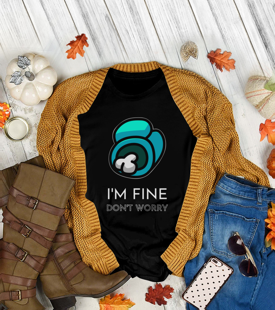 I'm Fine Don't Worry Among Us Meme Crewmate T-Shirt