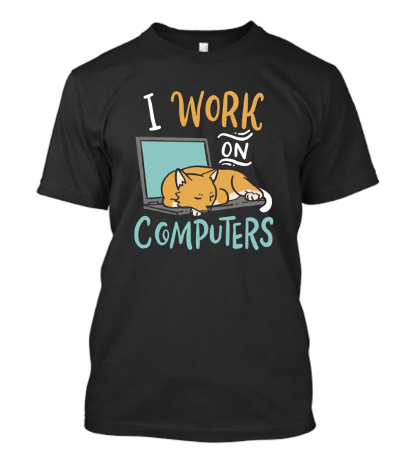 I Work On Computers Cats IT Programmer Software De T-Shirt