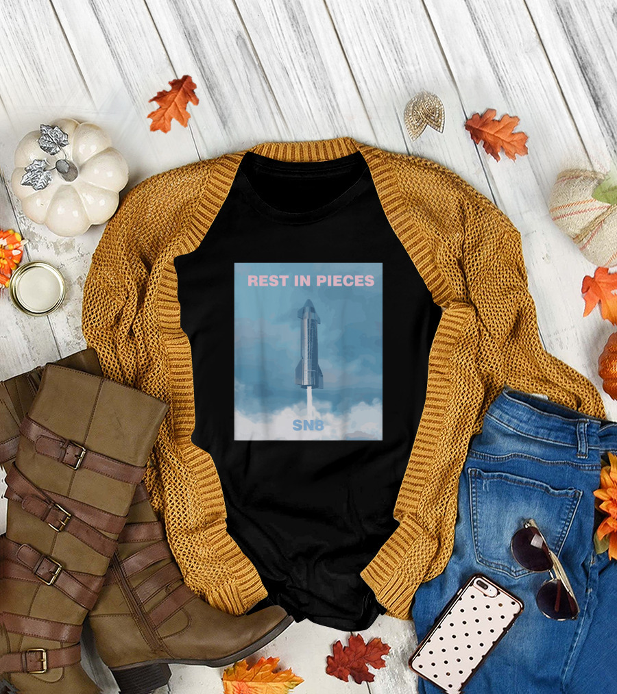 Rest In Pieces SN8 Starship for SpaceX Rip T-Shirt