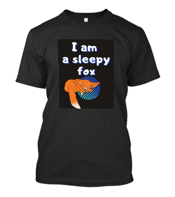 I Am A Sleepy Fox Curling Up T-Shirt