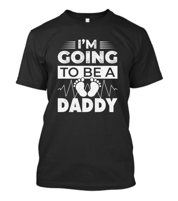 I'M GOING TO BE A DADDY Baby Footprint Heartbeat T-Shirt