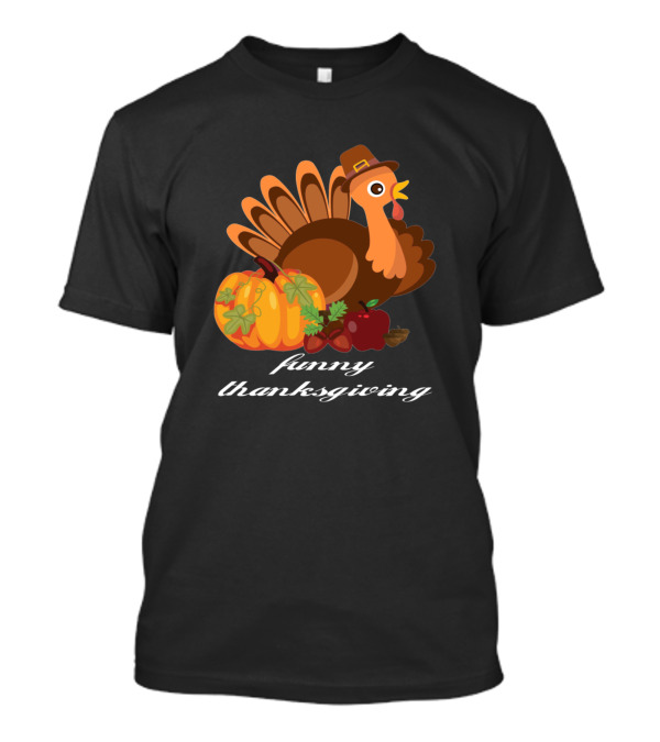 Funny Thanksgiving Turkey Pumpkin Apples T-Shirt