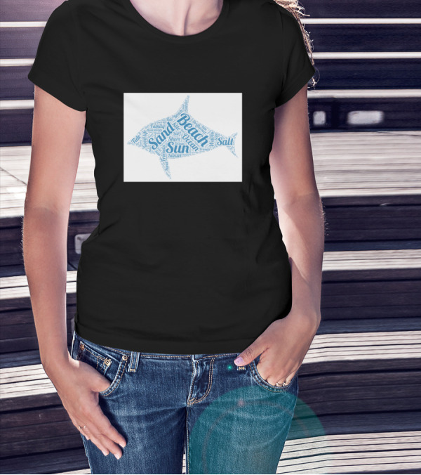 Beach Sand Sun Salt Ocean Words Fish T-Shirt