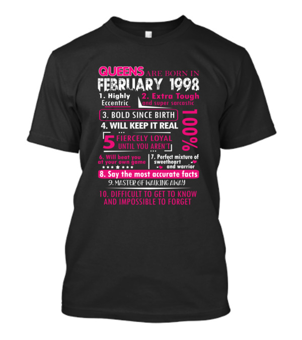 Queens Are Born In February 1998 Bold Fiercely Loyal Perfect Sweetheart And Warrior T-Shirt