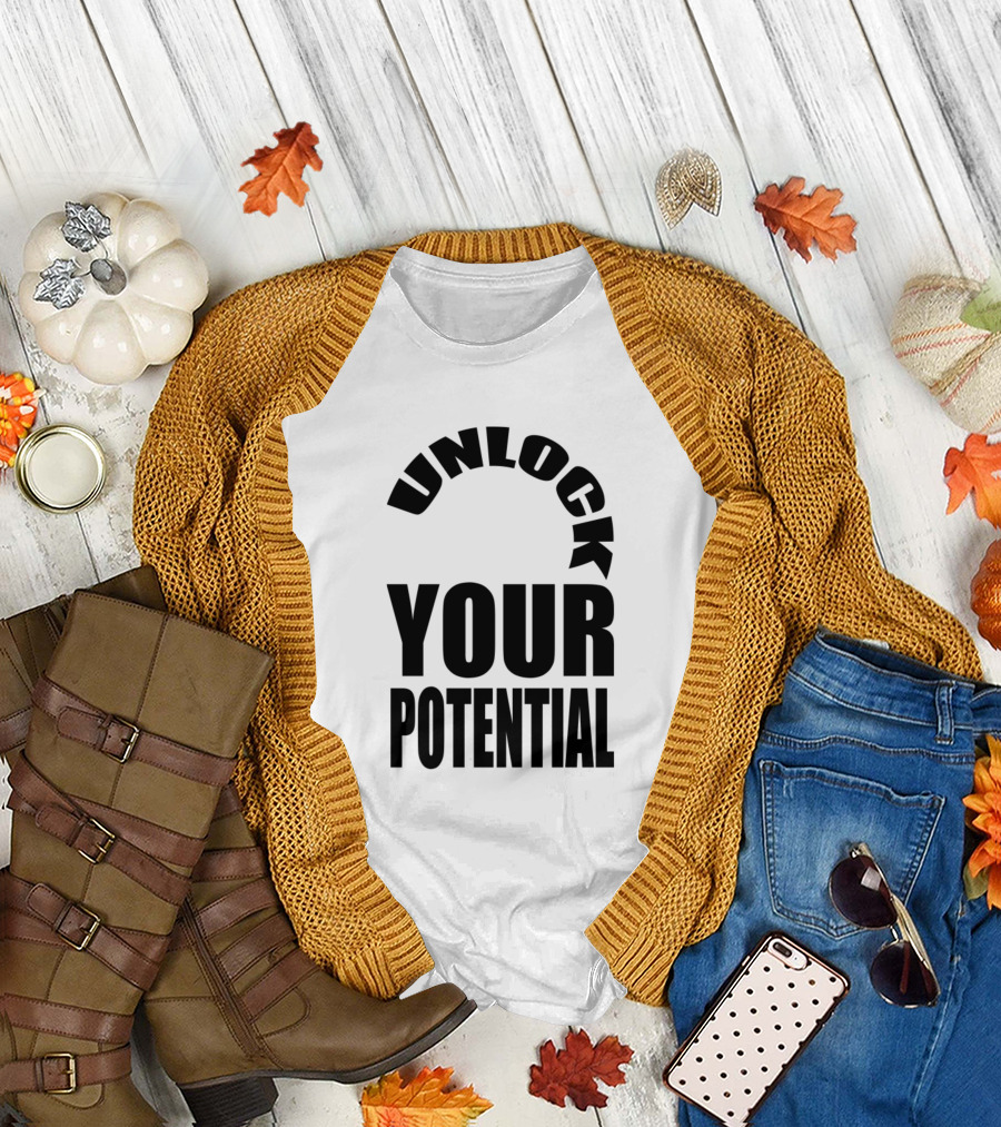 Unlock Your Potential Motivational Message Positive Success T-Shirt