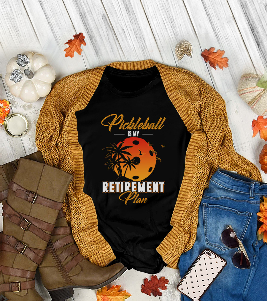 Pickleball Is My Retirement Plan Summer Vacation Sunset T-Shirt