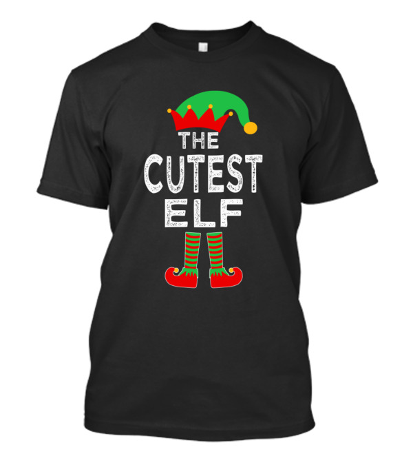 THE CUTEST ELF Christmas Hat And Shoes T-Shirt