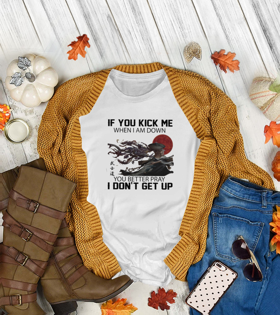 If You Kick Me When I Am Down You Better Pray I Don't Get Up Red Moon Warrior T-Shirt