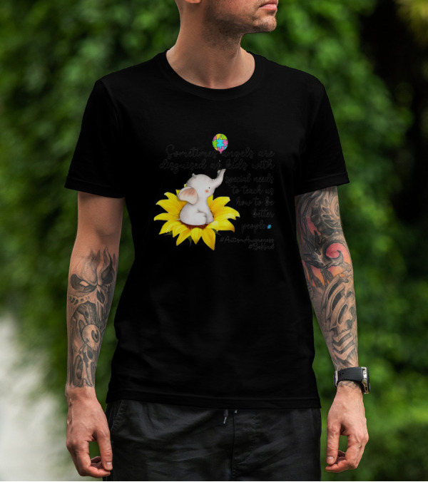 Autism Awareness Be Kind Sometimes Angels Are Disguised As Kids With Special Needs Teach Us How To Be Better People T-Shirt