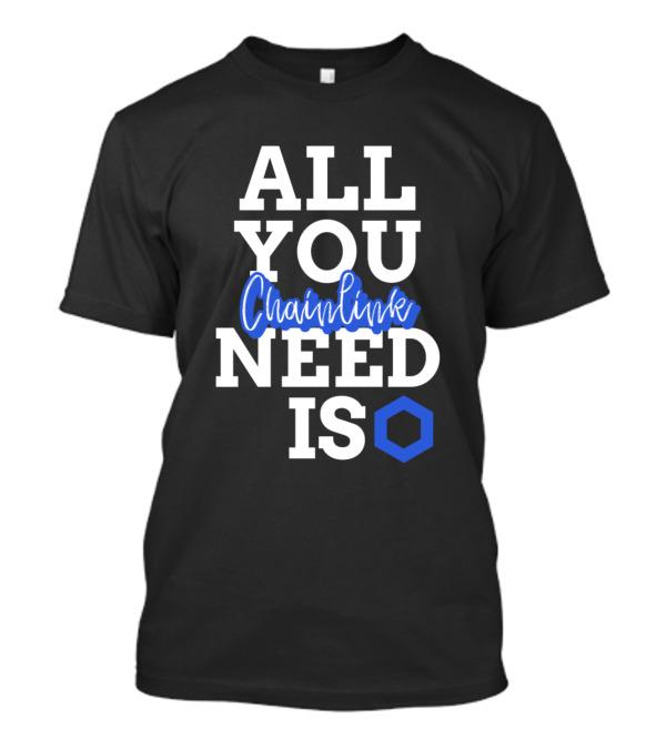 All You Need Is Chainlink Hexagon T-Shirt
