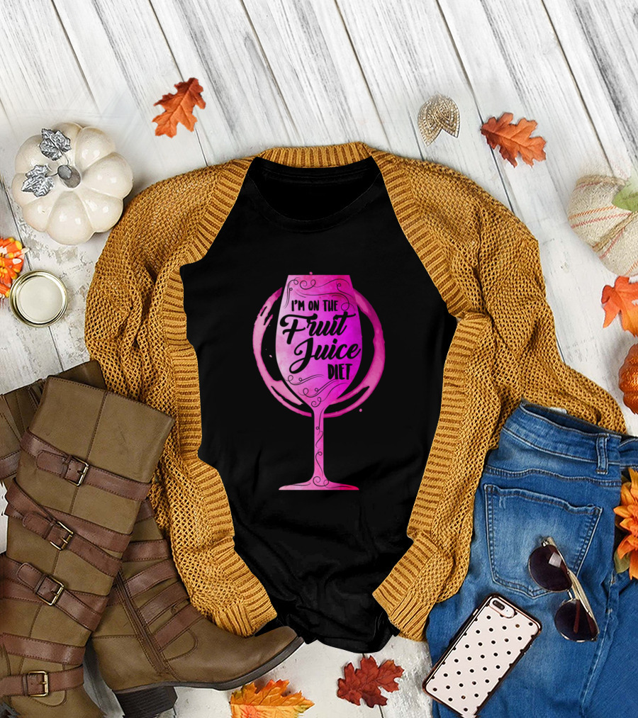 I'm on the Fruit Juice Diet Wine Drinker Lover T-Shirt