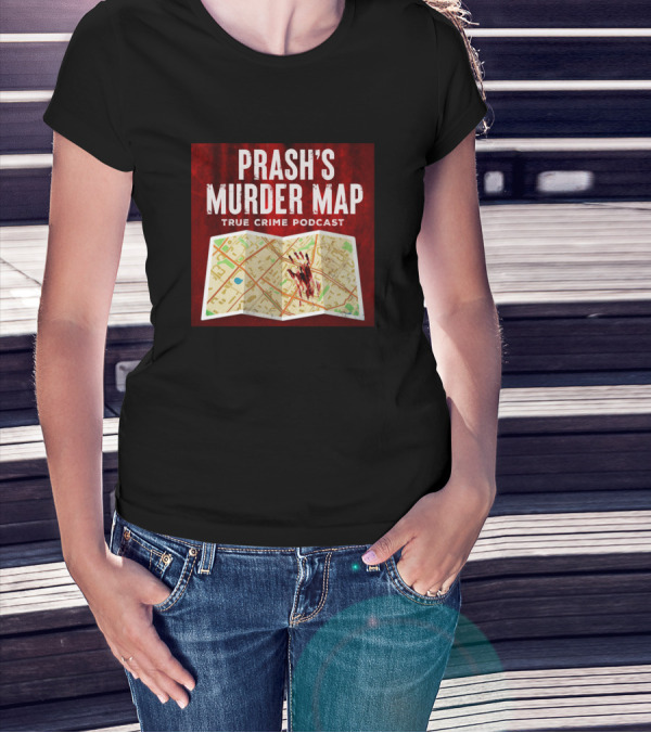 Prash's Murder Map True Crime Podcast Bloodied Handprint Map T-Shirt
