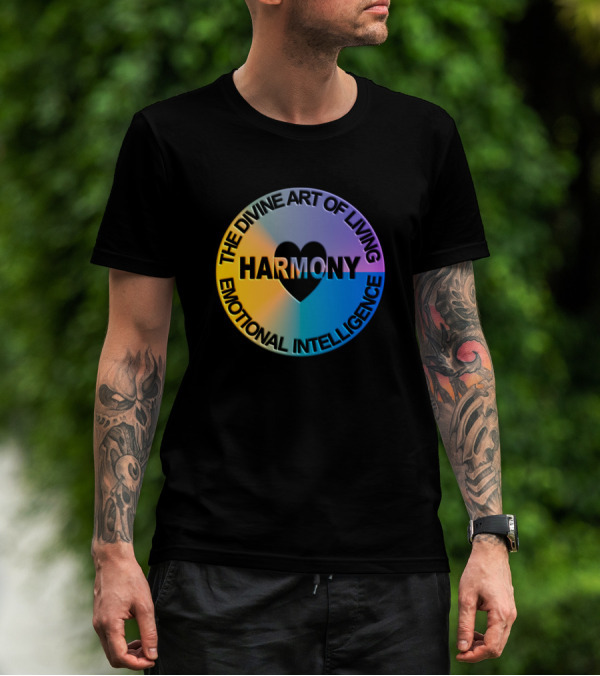 HARMONY The Divine Art Of Living Emotional Intelligence T-Shirt