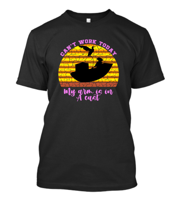 Can't Work Today My Arm Is In A Cast Silhouette Boating Scene T-Shirt
