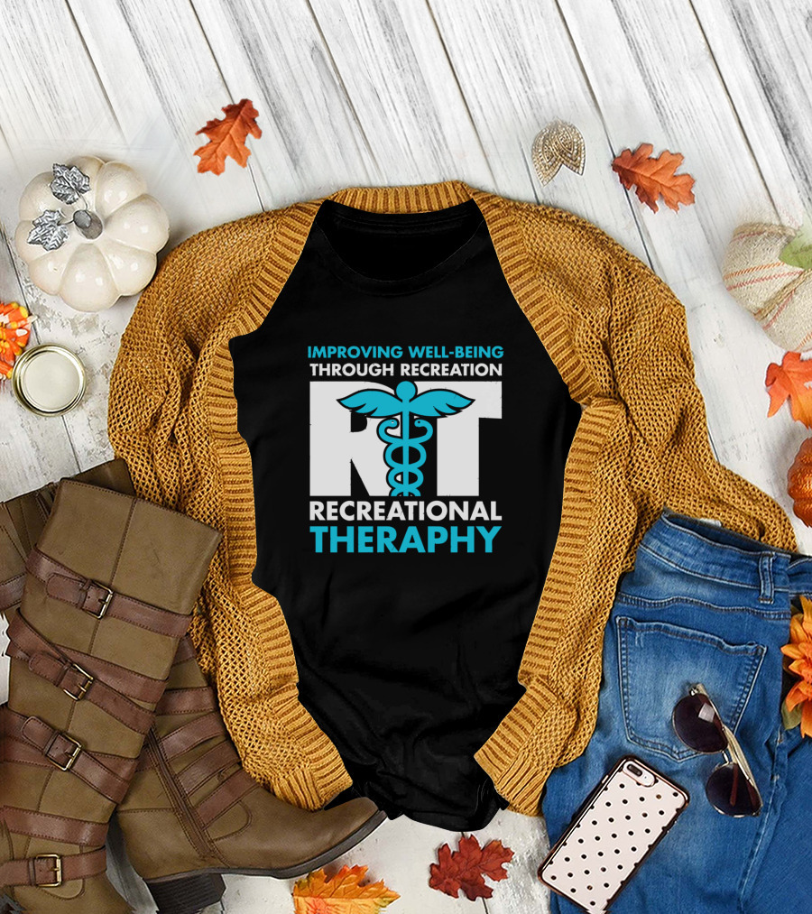 Improving Well-Being Through Recreation Recreational Therapy T-Shirt