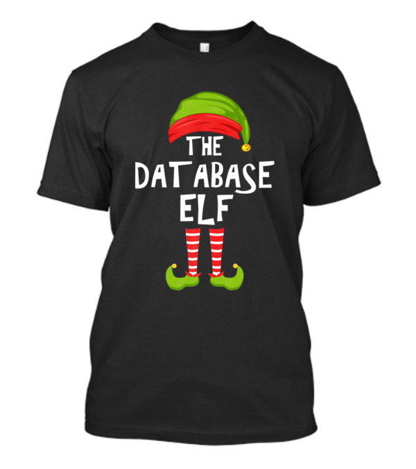 The Database Elf Matching Family Christmas Pajamas Holiday Party T-Shirt