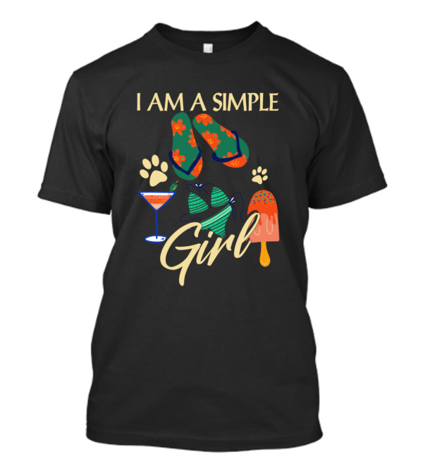 I Am A Simple Girl Loves Flip Flops Dog Paw Martini Popsicle T-Shirt