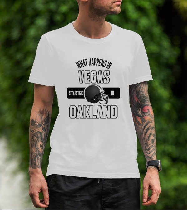 What Happens In Vegas Started In Oakland Football Helmet T-Shirt