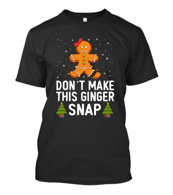 Don’t Make This Ginger Snap Christmas Cookie Redhead T-Shirt