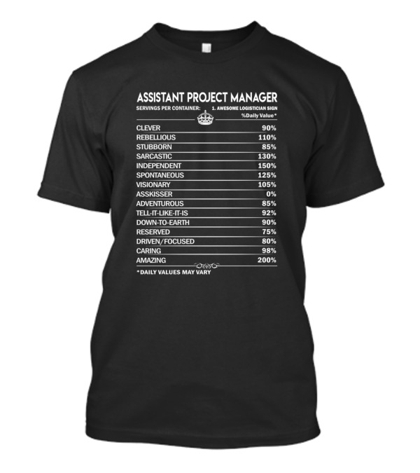 ASSISTANT PROJECT MANAGER AMAZING CLEVER LOGISTICIAN SIGN T-Shirt