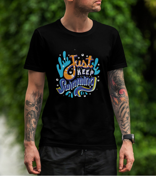 Just Keep Swimming Finding Nemo Inspired Typography T-Shirt