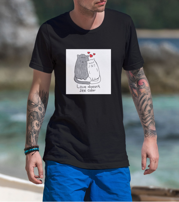 Love Doesn't See Color Cats And Hearts T-Shirt