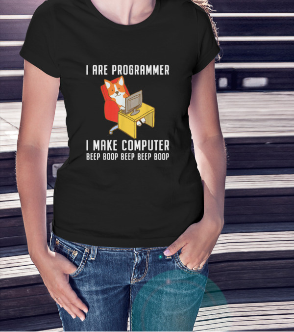 I Are Programmer I Make Computer Beep Boop Beep Beep Boop Nerd Cor T-Shirt