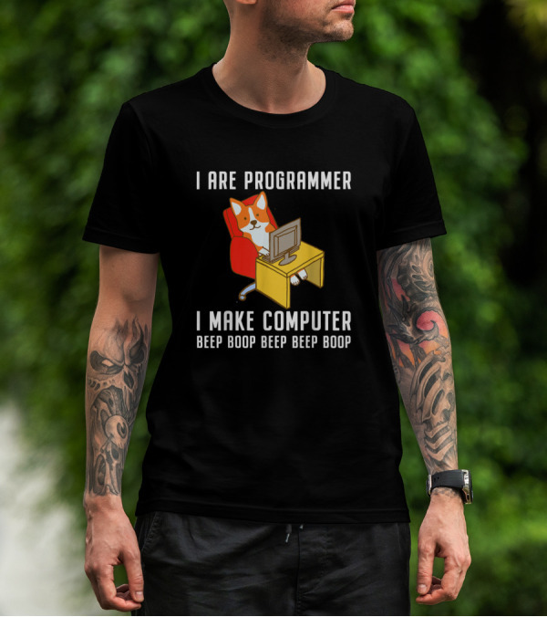 I Are Programmer I Make Computer Beep Boop Beep Beep Boop Nerd Cor T-Shirt