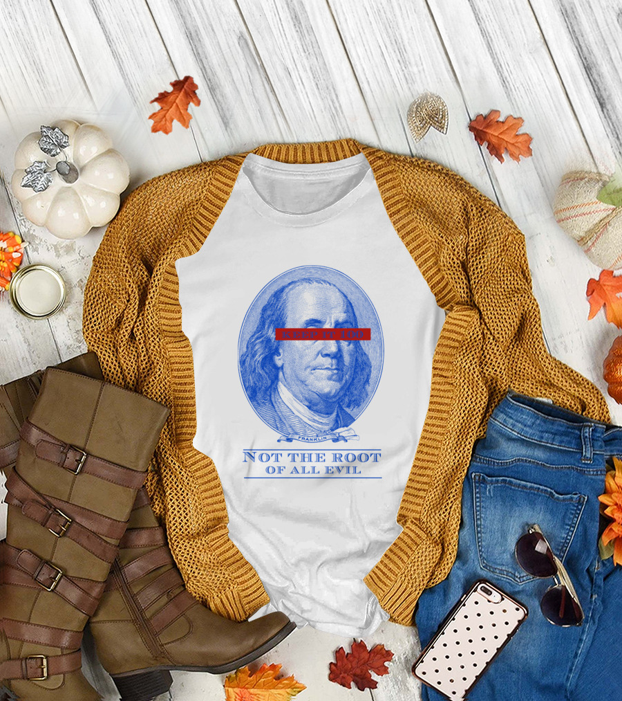 Keep It 100 Not the Root of All Evil Franklin Blue T-Shirt