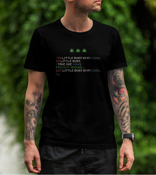 99 Little Bugs In My Code Take One Down Patch It Around 127 Little Bugs In My Code T-Shirt