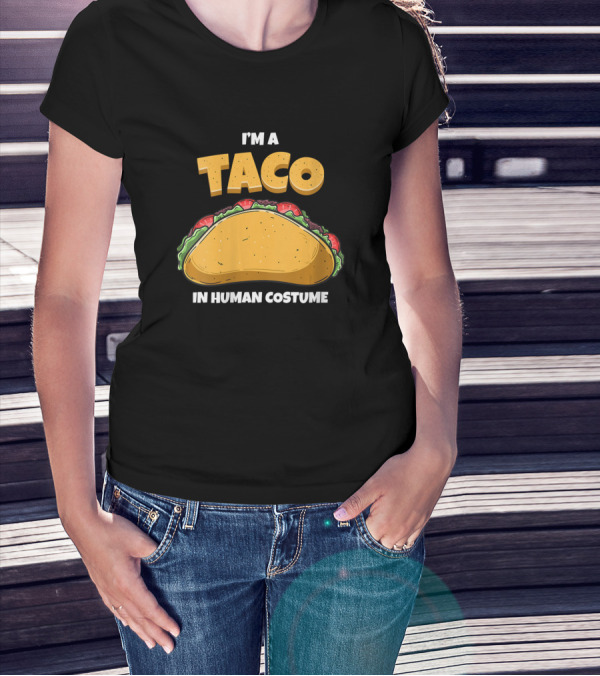 I'm A Taco In A Human Costume Halloween Cosplay T-Shirt