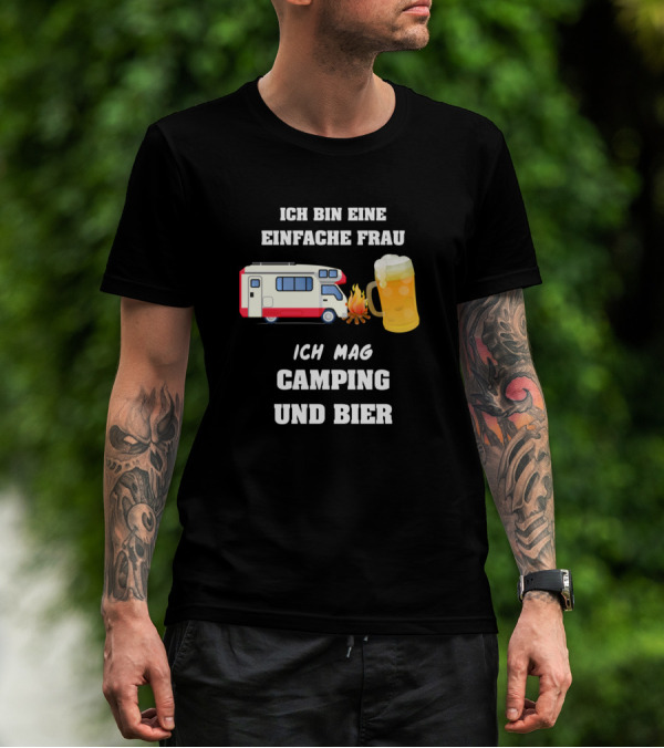 Ich Bin Eine Einfache Frau Ich Mag Camping Und Bier Wohnmobil Lagerfeuer Bierkrug T-Shirt