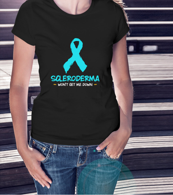 Scleroderma Won't Get Me Down Awareness Ribbon Survivor Warrior T-Shirt
