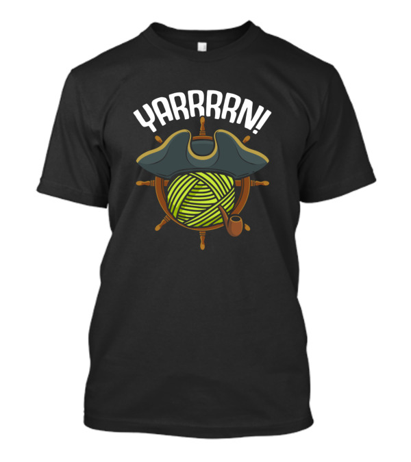 Knitting Pirate Humor Crochet Yarn Lover YARRRRN T-Shirt