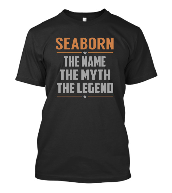 Seaborn The Name The Myth The Legend Stars T-Shirt