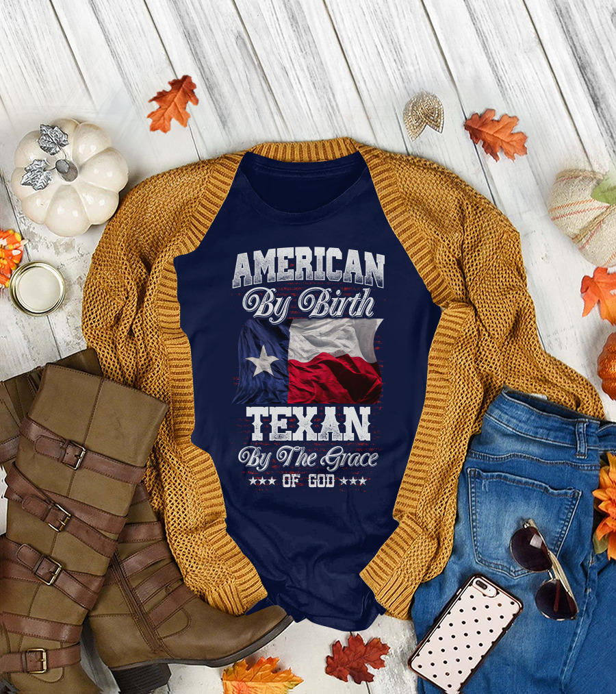 American By Birth Texan By The Grace Of God Flag T-Shirt