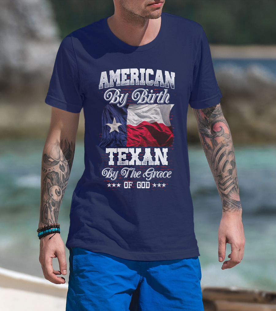 American By Birth Texan By The Grace Of God Flag T-Shirt