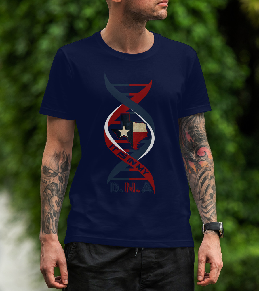 Texas Flag State Map It Is In My Dna T-Shirt