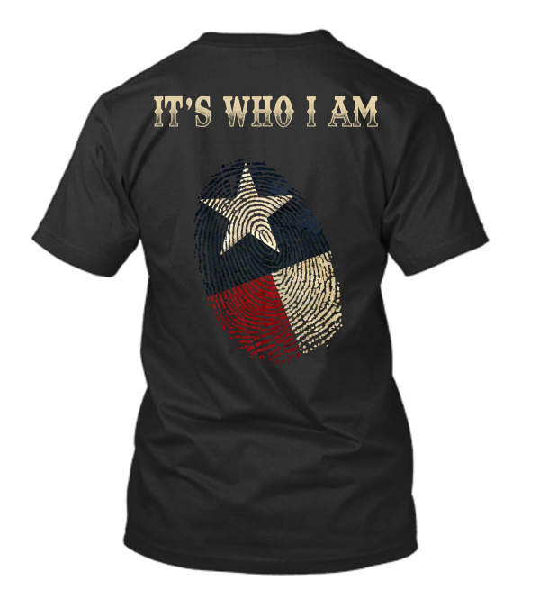 Texas Flag Fingerprint It's Who I Am T-Shirt
