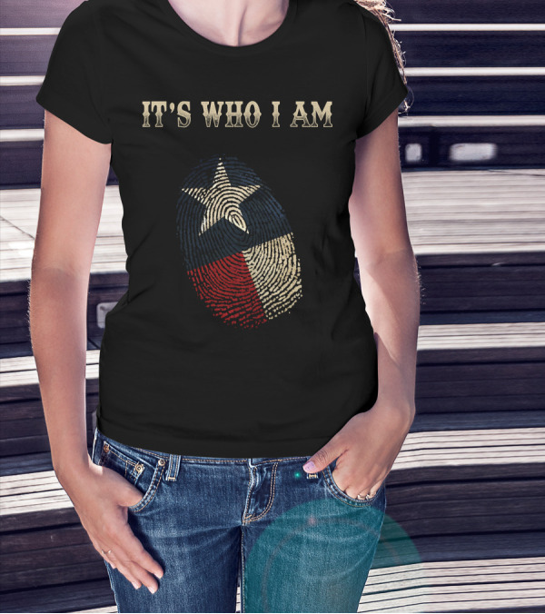 Texas Flag Fingerprint It's Who I Am T-Shirt