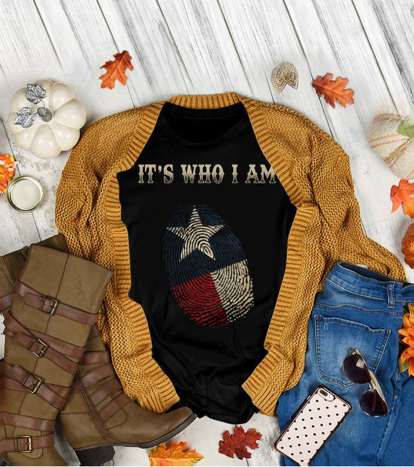 Texas Flag Fingerprint It's Who I Am T-Shirt