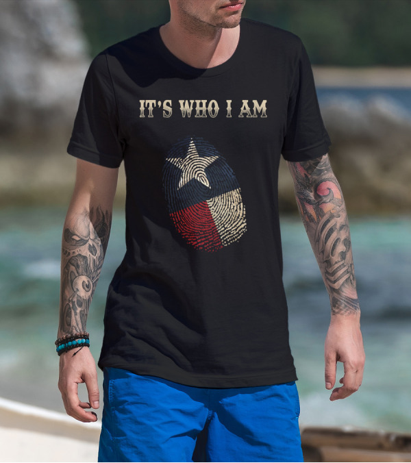 Texas Flag Fingerprint It's Who I Am T-Shirt