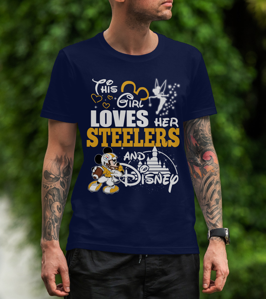 This Girl Loves Her Pittsburgh Steelers And Disney T-Shirt