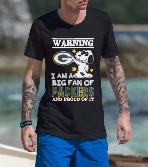 Warning I Am A Big Fan Of Packers And Proud Of It T-Shirt