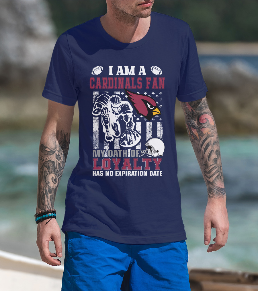 I Am A Cardinals Fan My Oath Of Loyalty Has No Expiration Date T-Shirt
