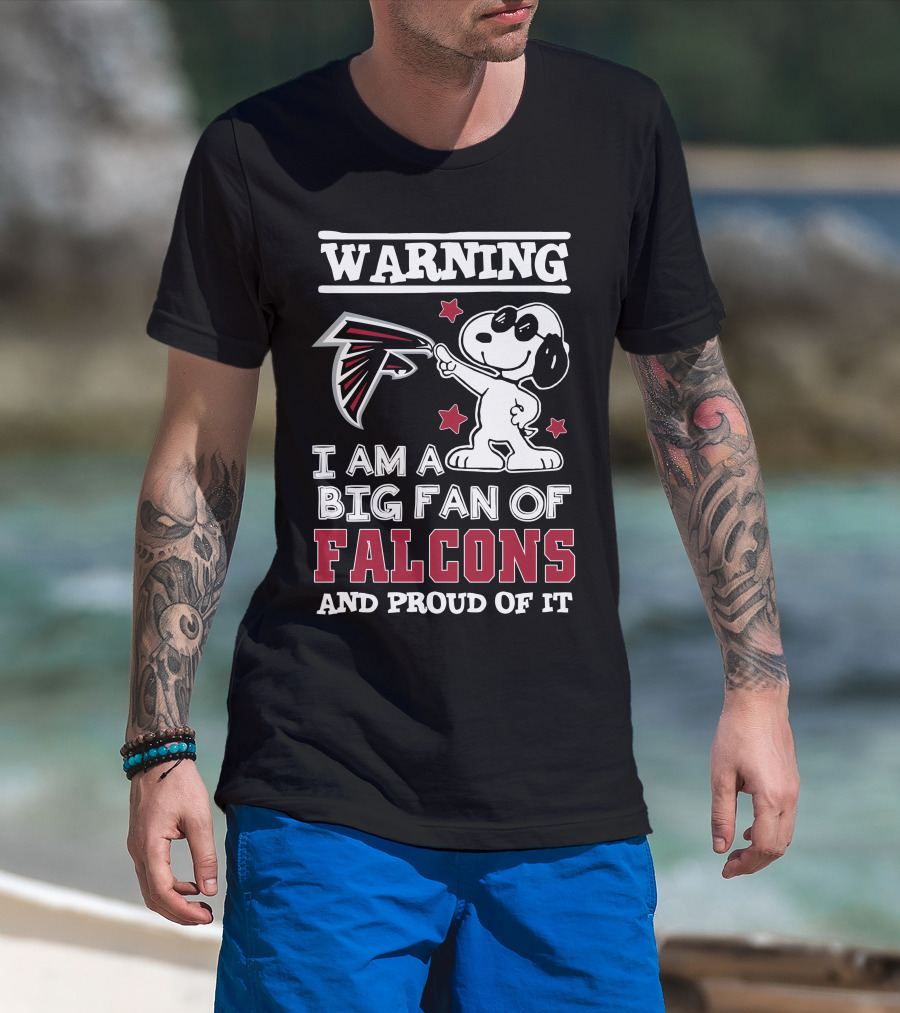 Warning I Am A Big Fan Of Falcons And Proud Of It Atlanta Falcons T-Shirt