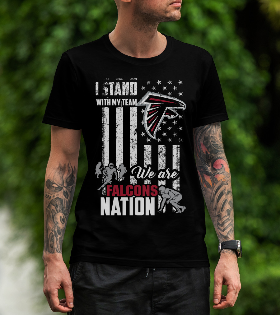 I Stand With My Team We Are Falcons Nation T-Shirt